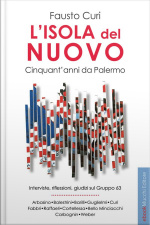 Lisola Del Nuovo. Cinquantanni Da Palermo. : Interviste, Riflessioni, Giudizi Sul Gruppo 63