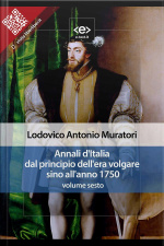 Annali Ditalia Dal Principio Dellera Volgare Sino Allanno 1750 - Volume Sesto