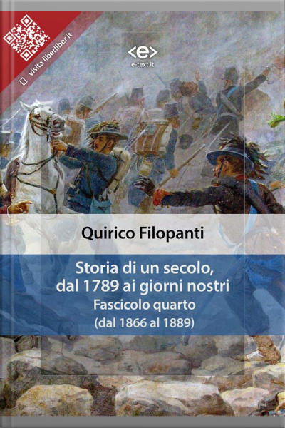 Storia Di Un Secolo, Dal 1789 Ai Giorni Nostri : Fasc. Iv (dal 1866 Al 1889)