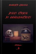 Dieci Storie Di Avvelenatrici