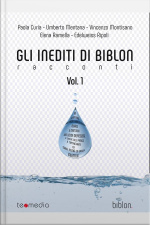 Gli Inediti Di Biblon Vol.1: Racconti