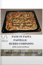 Impasti Della Tradizione Palermitana Per Preparare Pane, Pizze, Sfincione, Pastelle Lievitate E Non - Burro Composto