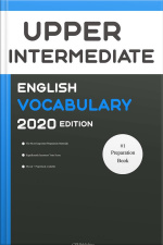 English Upper Intermediate Official Vocabulary 2020 Edition: All The Most Important Upper-intermediate English Level Words