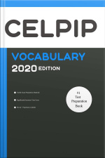 Celpip Test Vocabulary 2020 Edition: All Words You Should Know To Successfully Complete Speaking And Writing Parts Of Celpip Test