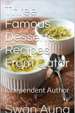 Three Famous Desserts Recipes From Qatar: Independent Author