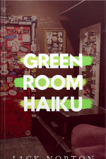 Green Room Haiku