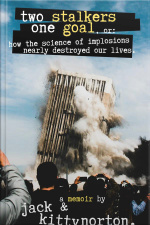 Two Stalkers One Goal, Or: How The Science Of Implosions Nearly Destroyed Our Lives