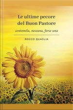 Le Ultime Pecore Del Buon Pastore: Centomila, Nessuna, Forse Una