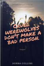 Cruel Werewolves Dont Make A Bad Person.