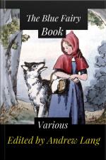 The Blue Fairy Book: Edited By Andrew Lang