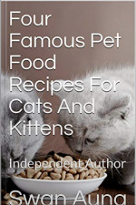 Four Famous Pet Food Recipes For Cats And Kittens: Independent Author