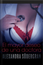 El Mayor Deseo De Una Doctora - Relato Erótico