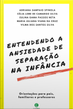 Entendendo A Ansiedade De Separação Na Infância