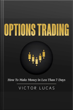 Options Trading: How To Make Money In Less Than 7 Days