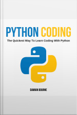 Python Coding - The Quickest Way To Learn Coding With Python