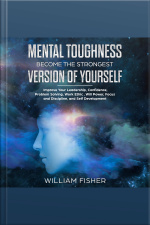 Mental Toughness Become The Strongest Version Of Yourself (brain Training, Sports Psychology, Mental Health, Motivation, Self Help)