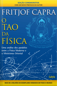 O TAO DA FÍSICA: Uma análise dos paralelos entre a Física Moderna e o Misticismo Oriental