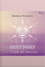 Amrit Dhara – Flow Of Nectar