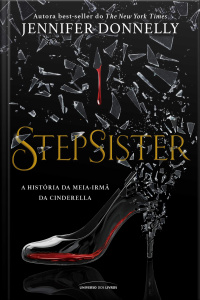 Stepsister: A História da Meia-Irmã da Cinderella