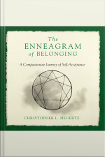 The Enneagram Of Belonging: A Compassionate Journey Of Self-acceptance