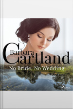 No Bride, No Wedding (barbara Cartlands Pink Collection 133)