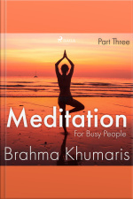 Meditation For Busy People – Part Three