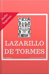 La Vida De Lazarillo De Tormes (completo)