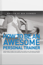 How To Be An Awesome Personal Trainer