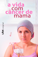 A vida com câncer de mama
