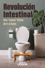 Revolución intestinal - Una nueva forma de ir al baño 