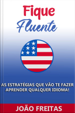 Fique Fluente: As Estratégias que vão te fazer aprender qualquer idioma!