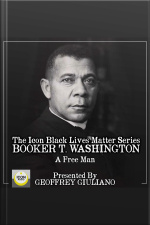 The Icon Black Lives Matter Series Booker T. Washington, A Free Man