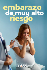 Embarazo de muy alto riesgo