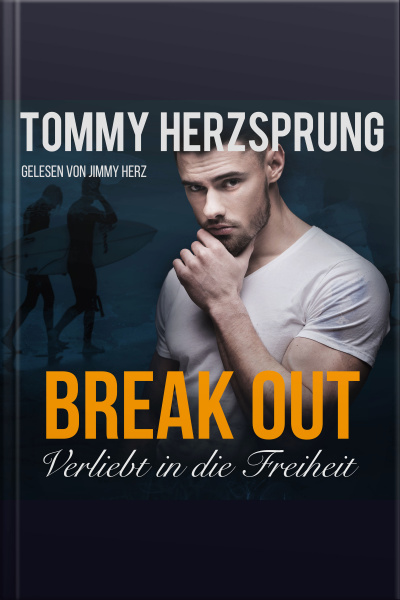 Break Out – Verliebt In Die Freiheit