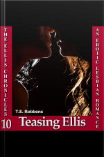 Teasing Ellis: An Erotic Lesbian Romance (the Ellis Chronicles - Book 10)