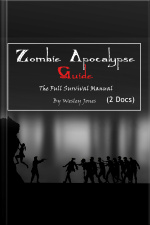 Zombie Apocalypse Guide: The Full Survival Manual