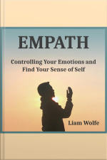 Empath: Controlling Your Emotions And Find Your Sense Of Self