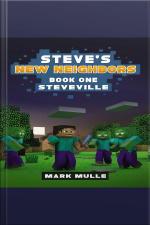 Steves New Neighbors (book 1): Steveville (an Unofficial Minecraft Diary Book For Kids Ages 9 - 12 (preteen)