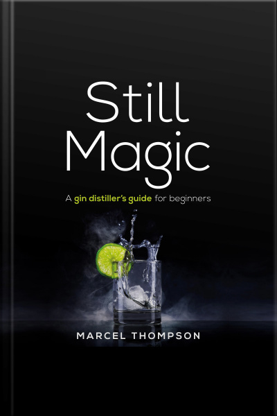 Still Magic - A Gin Distillers Guide For Beginners