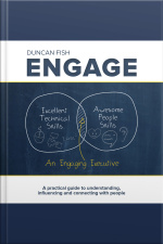 Engage - A Practical Guide To Understanding, Influencing And Connecting With People