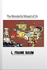 The Wonderful Wizard Of Oz By L. Frank Baum