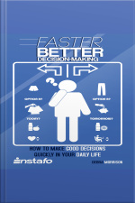Faster, Better Decision-making