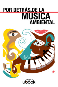 Por detrás de la música ambiental