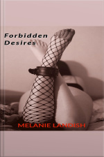 Forbidden Desires: Erotica Stories For Naughty Women