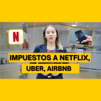 El Gobierno quiere ponerle impuestos a Netflix, Uber y Airbnb