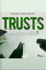 Trusts – A Practical Guide 7