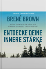 Entdecke Deine Innere Stärke. Wahre Heimat In Dir Selbst Und Verbundenheit Mit Anderen Finden