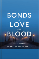 Bonds Of Love  Blood: Short Stories