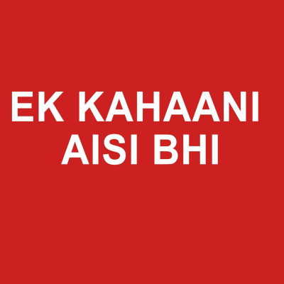 Ek Kahani Aisi Bhi