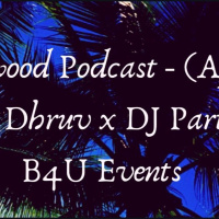 Bollywood Podcast - (April) 2019 DJ Dhruv X DJ Parth
